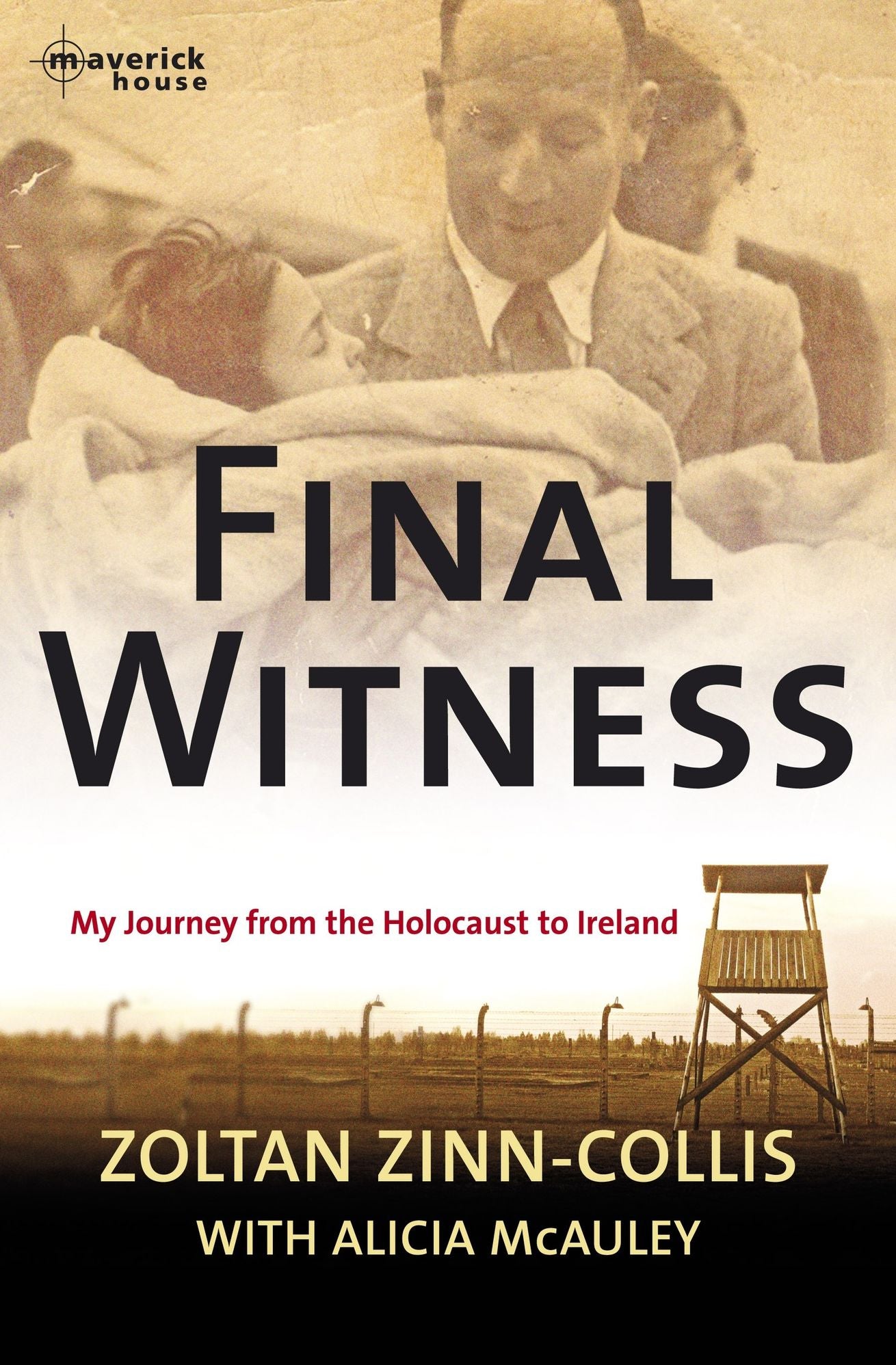 Final Witness: My journey from the Holocaust to Ireland
