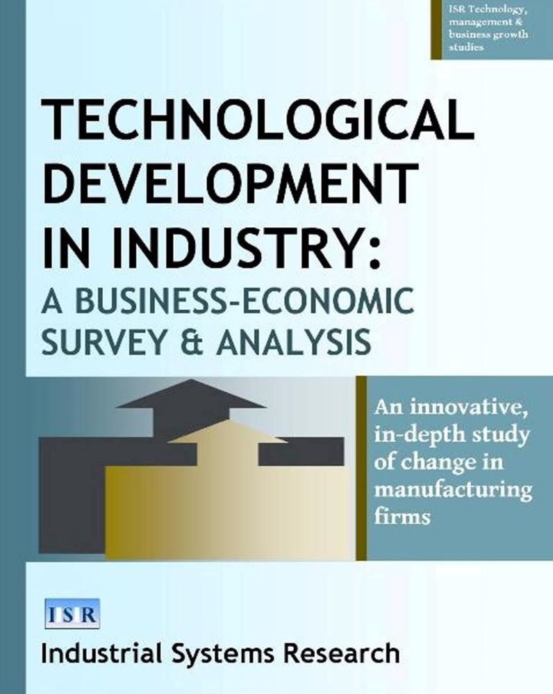 Technological Development in Industry: A Business-Economic Survey and Analysis