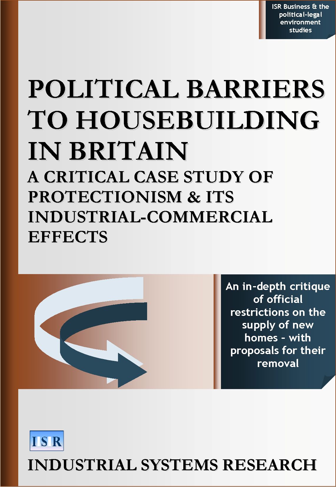 Political Barriers to Housebuilding in Britain: A Critical Case Study of Protectionism and its Industrial-Commercial Effects