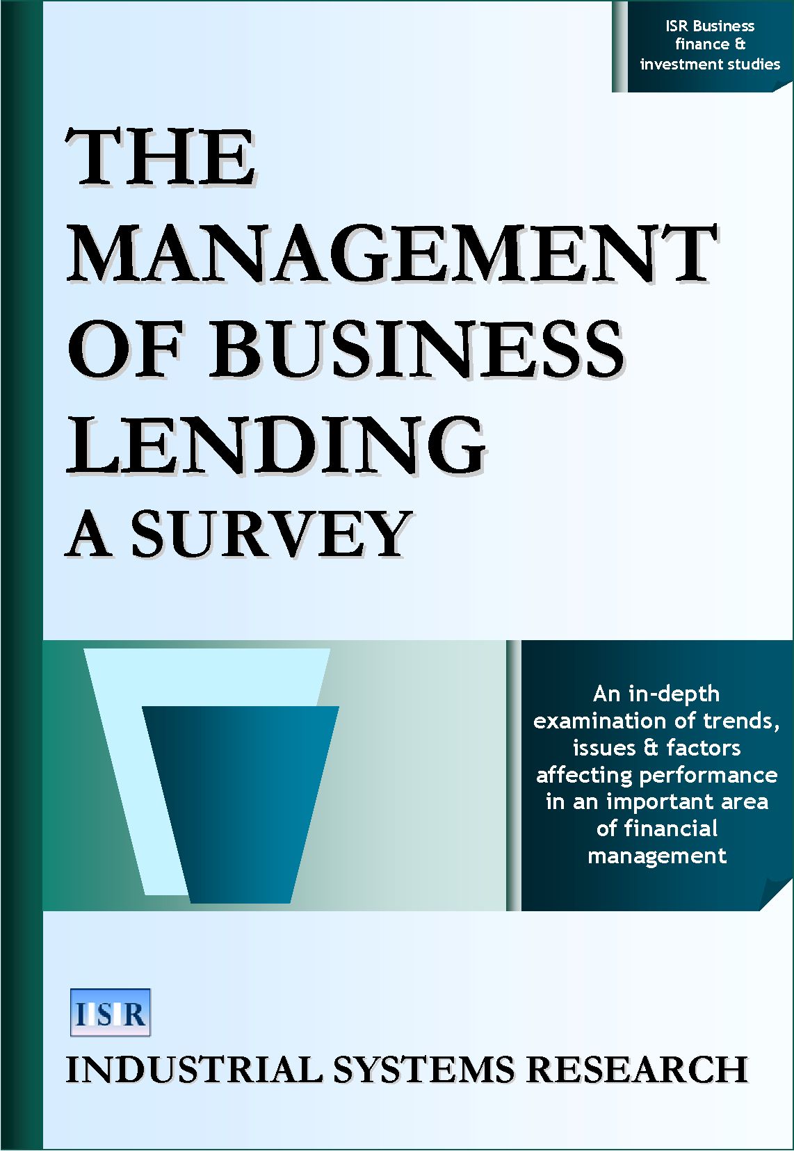The Management of Business Lending: A Survey