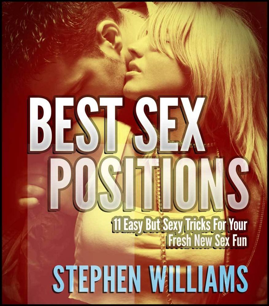 Best Sex Positions: Easy But Sexy Tricks For Your Fresh New Sex Fun