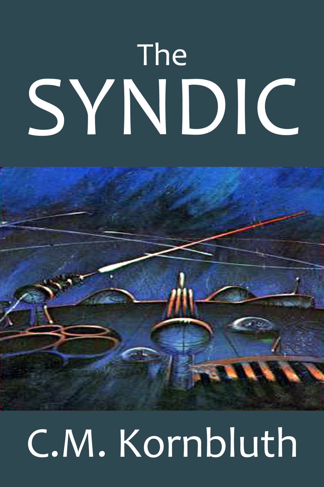 The Syndic and Other Science Fiction Adventures by C.M. Kornbluth