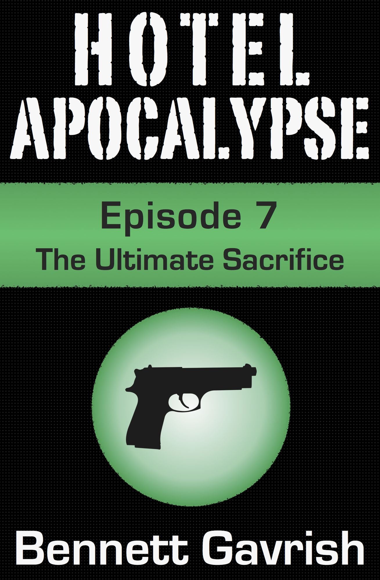 Hotel Apocalypse #7: The Ultimate Sacrifice