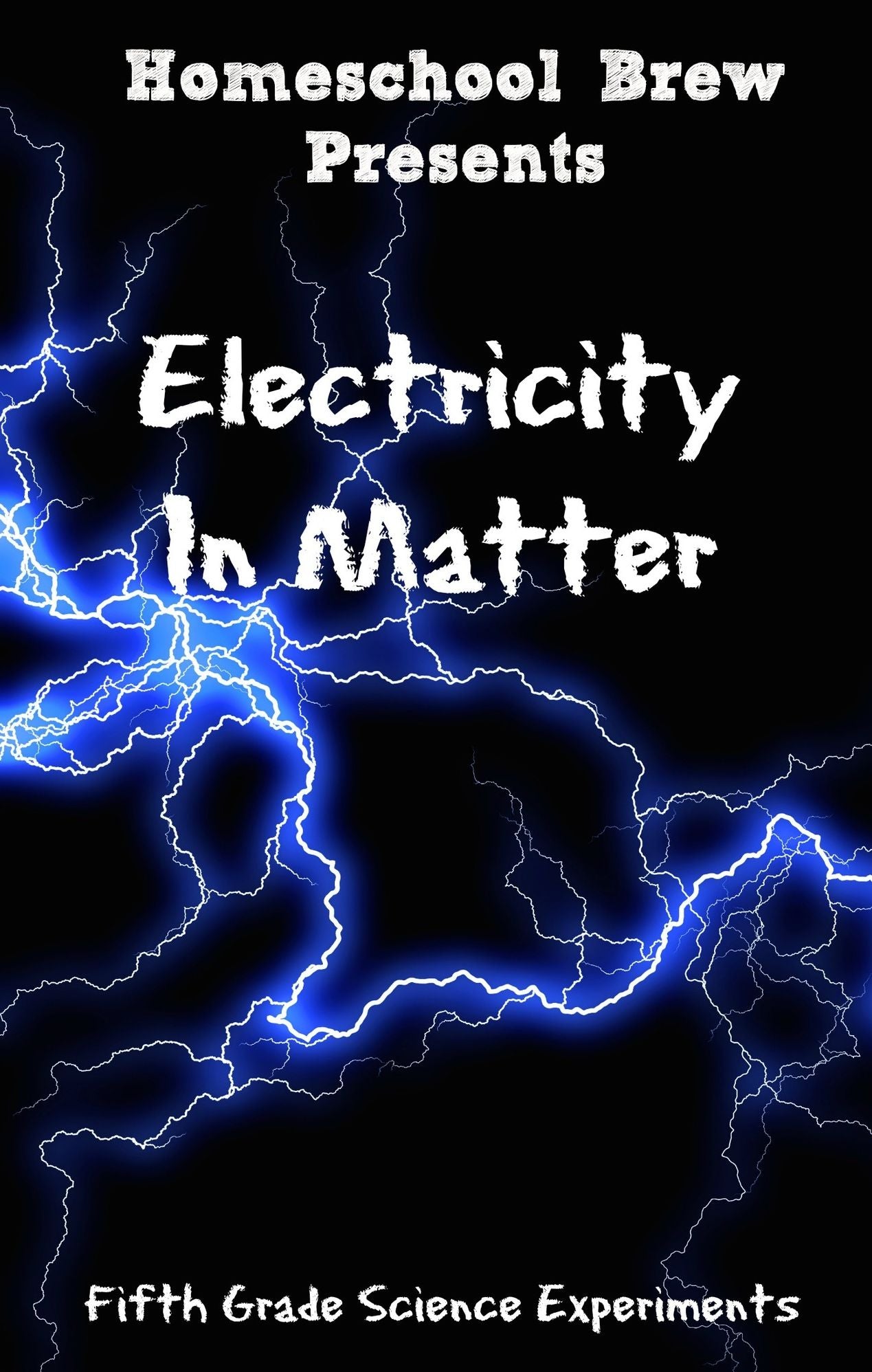 Electricity In Matter (Fifth Grade Science Experiments)
