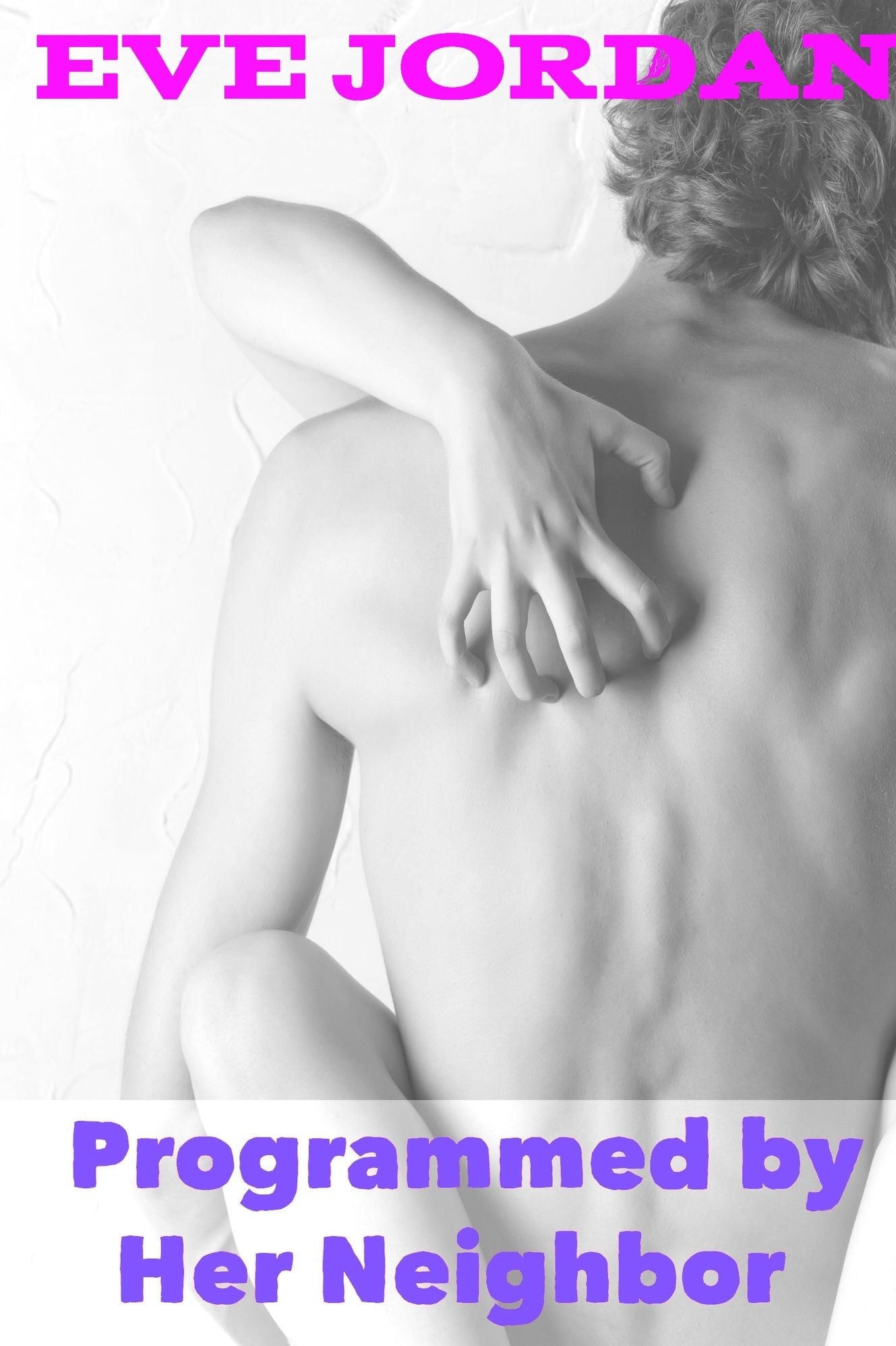 Programmed by Her Neighbor (Mind Control Erotica)