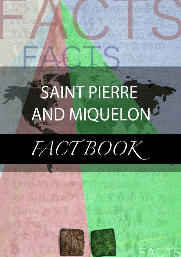 Saint Pierre and Miquelon Fact Book