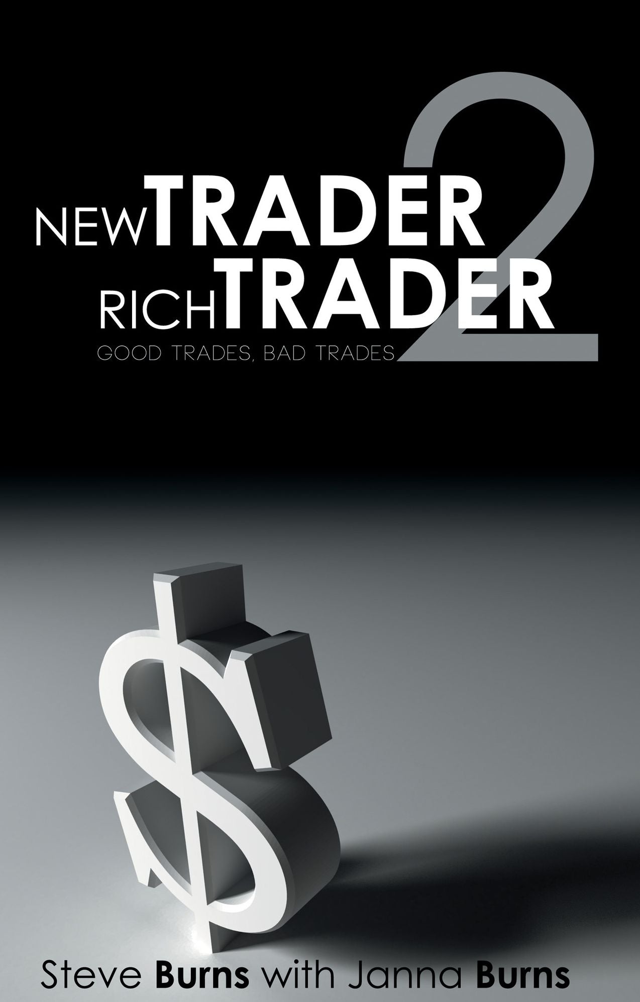 New Trader,Rich Trader 2: Good Trades, Bad Trades