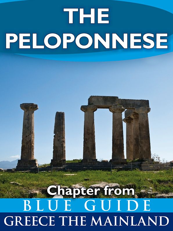 Blue Guide The Peloponnese (Chapter from Blue Guide Greece the Mainland)