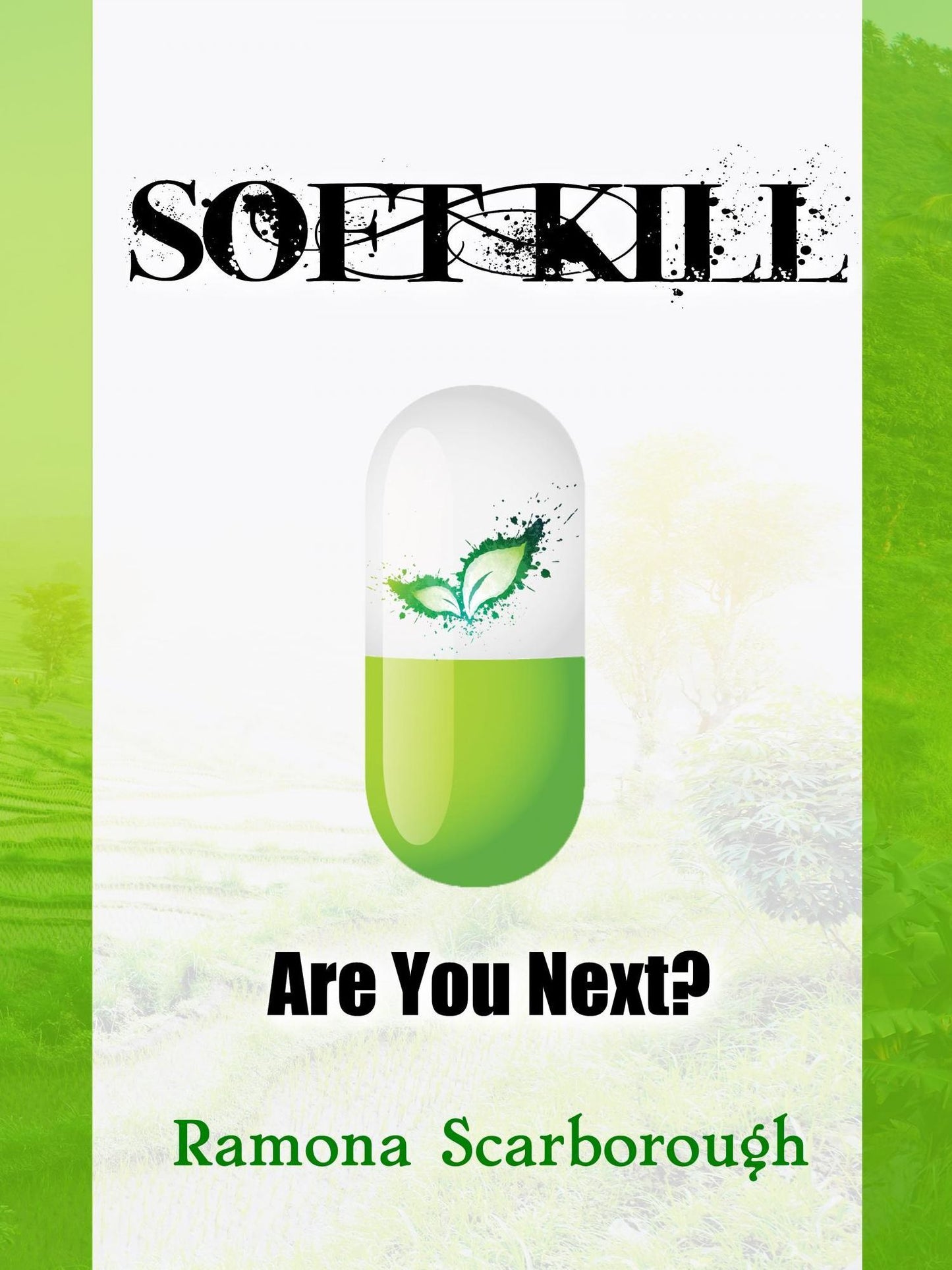 Soft Kill