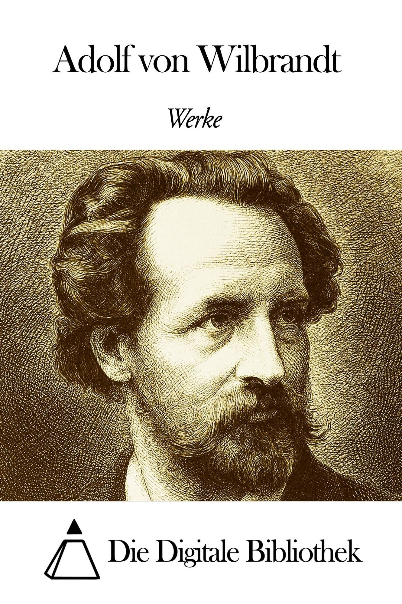 Werke von Adolf von Wilbrandt