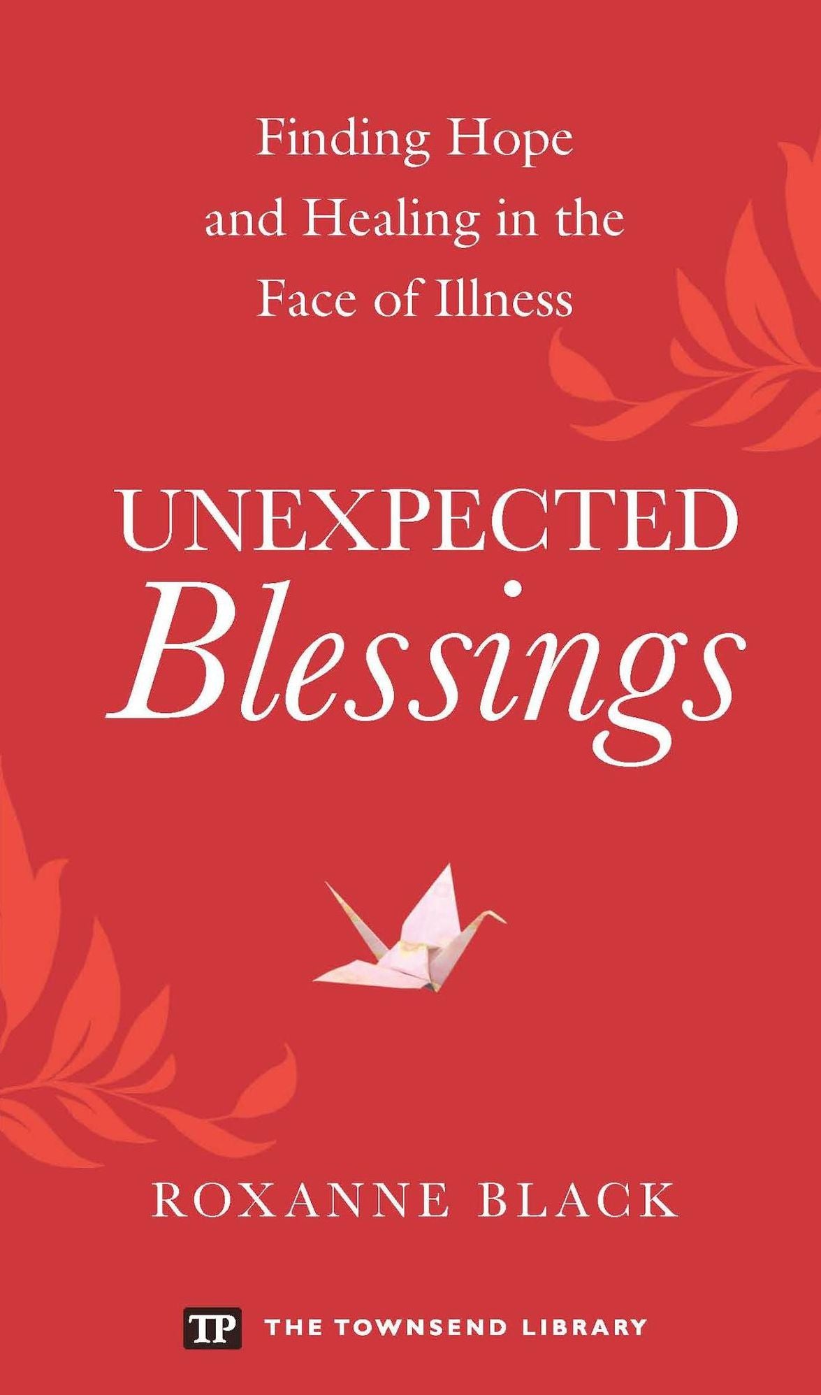 Unexpected Blessings: Finding Hope and Healing in the Face of Illness