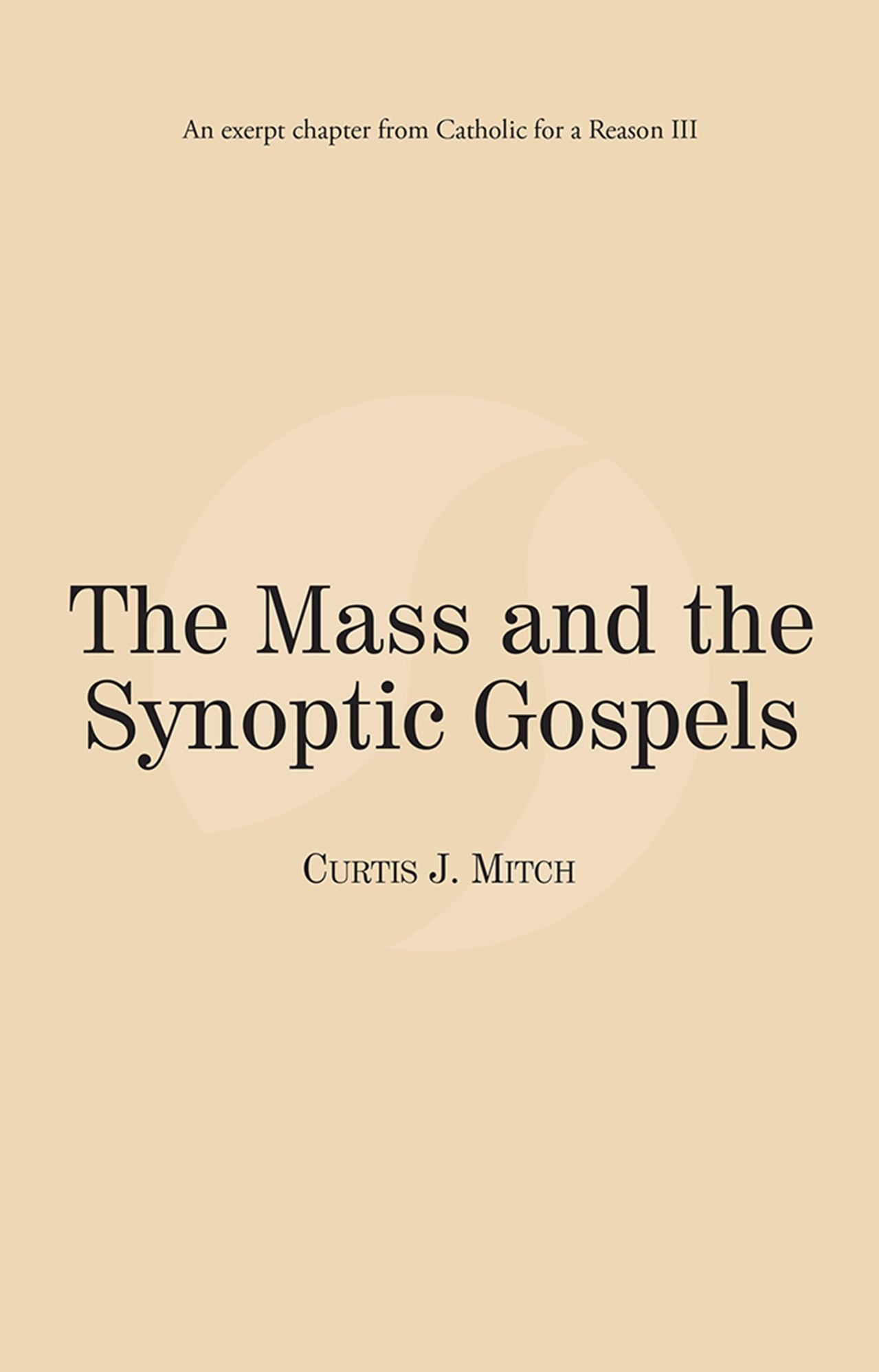 The Mass and the Synoptic Gospels: Catholic for a Reason III
