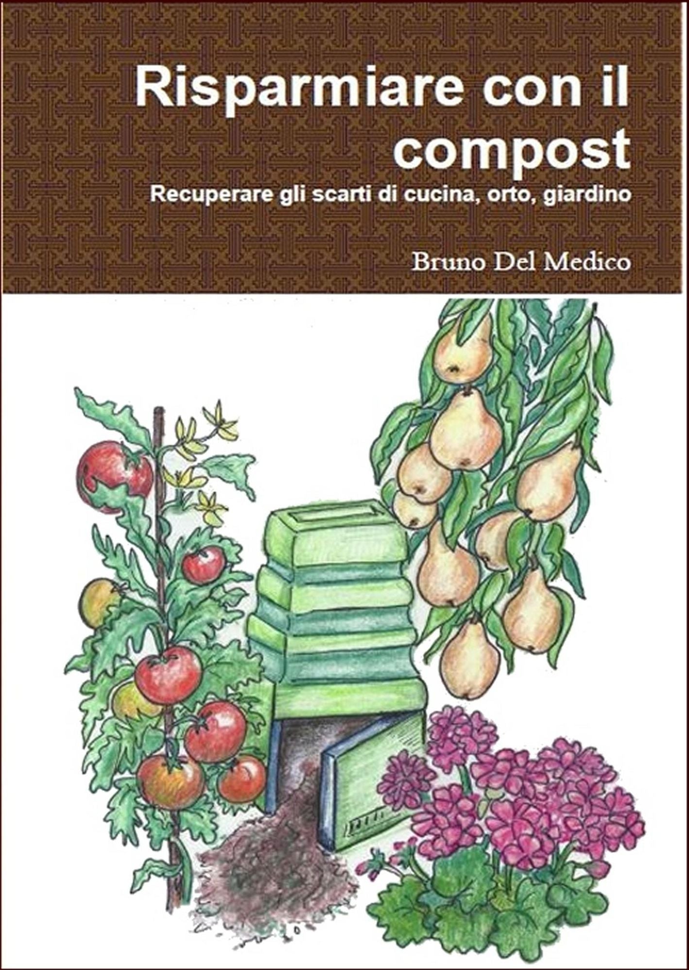 Risparmiare con il compost. Manuale completo per il riciclo dei rifiuti domestici e del giardino