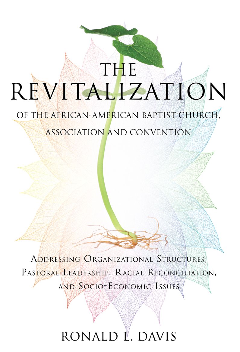 The Revitalization of The African-American Baptist Church, Association and Convention