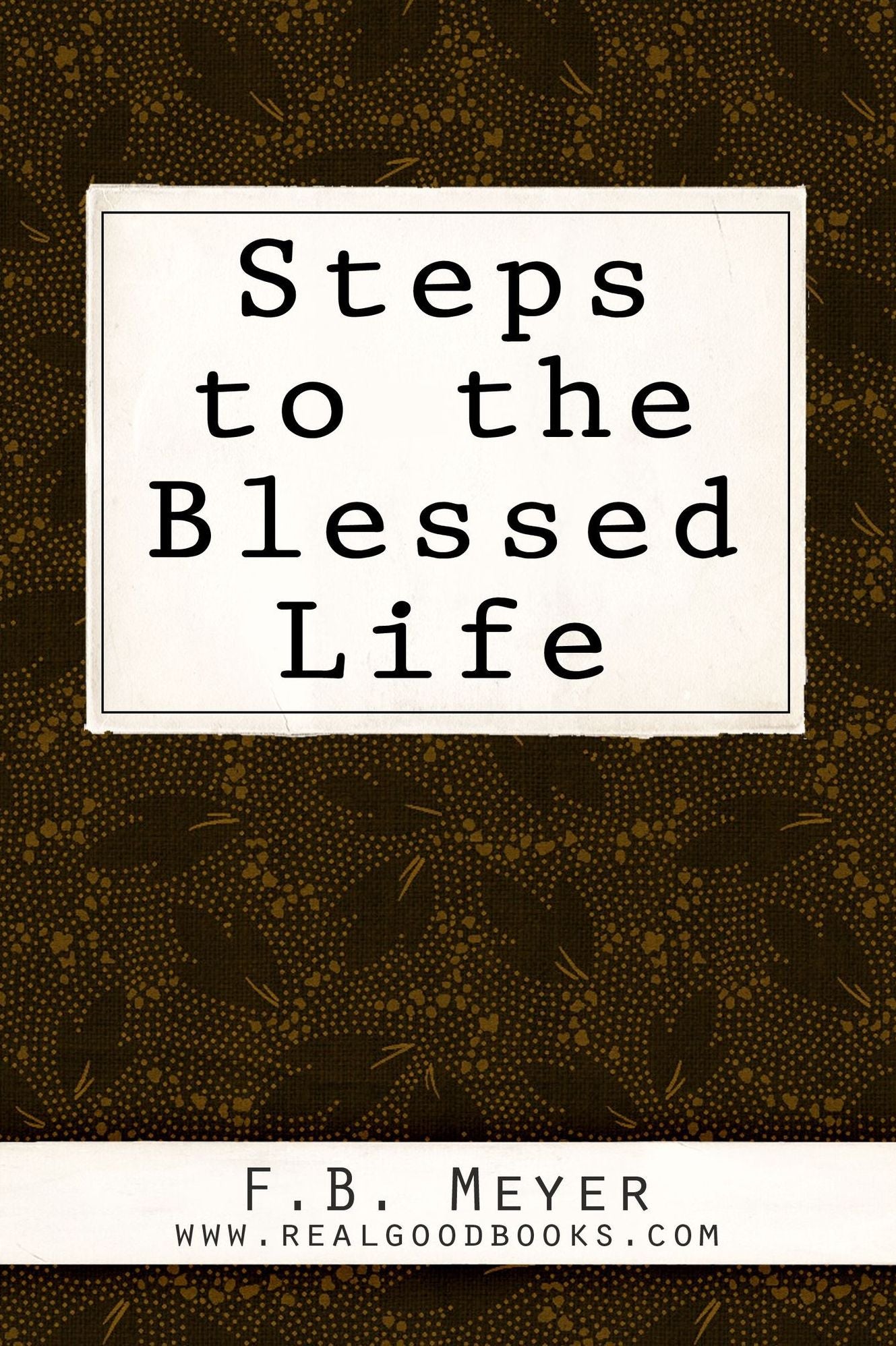 Steps to the Blessed Life