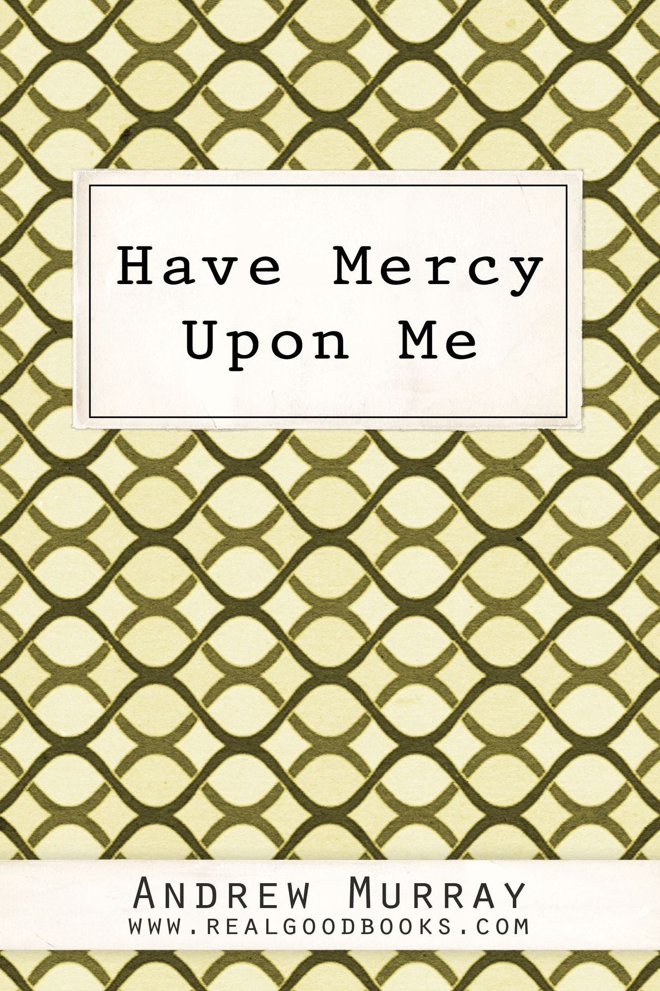 Have Mercy Upon Me