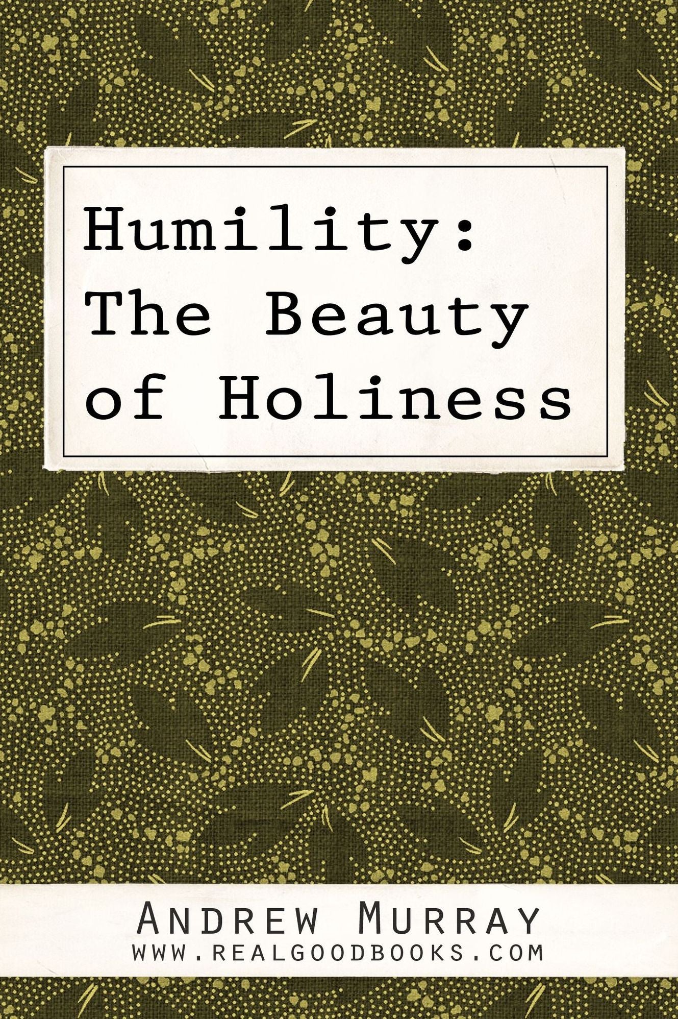 Humility: The Beauty of Holiness
