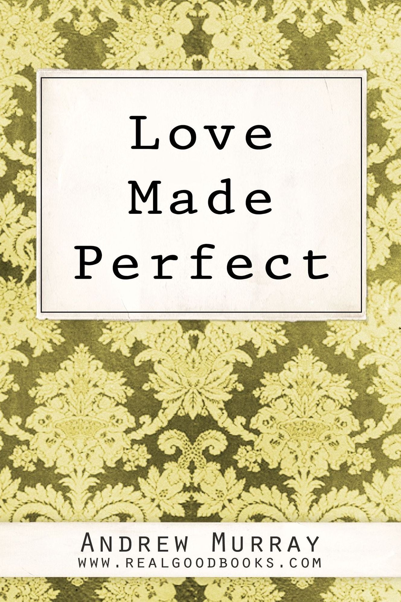 Love Made Perfect