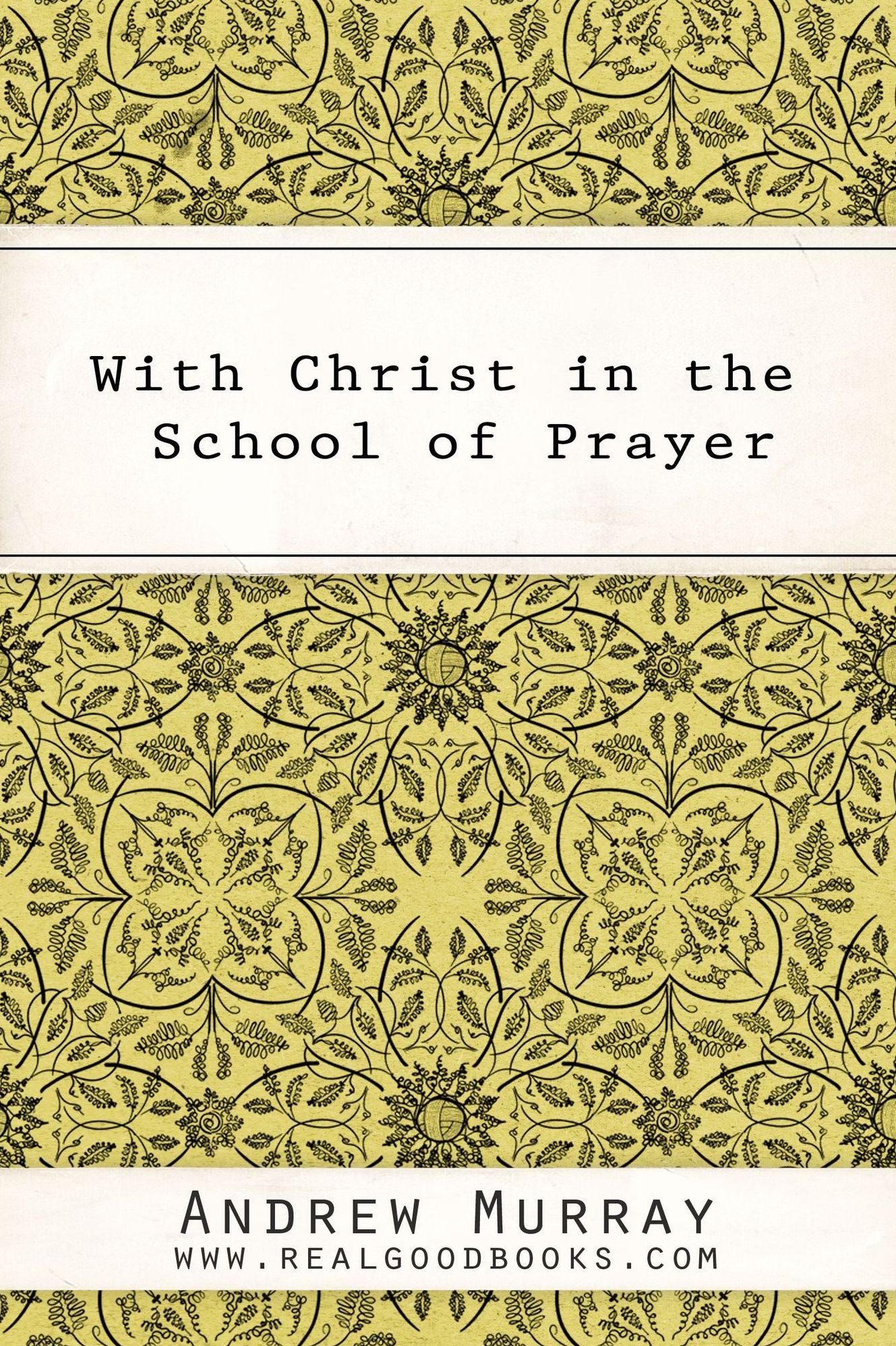 With Christ in the School of Prayer