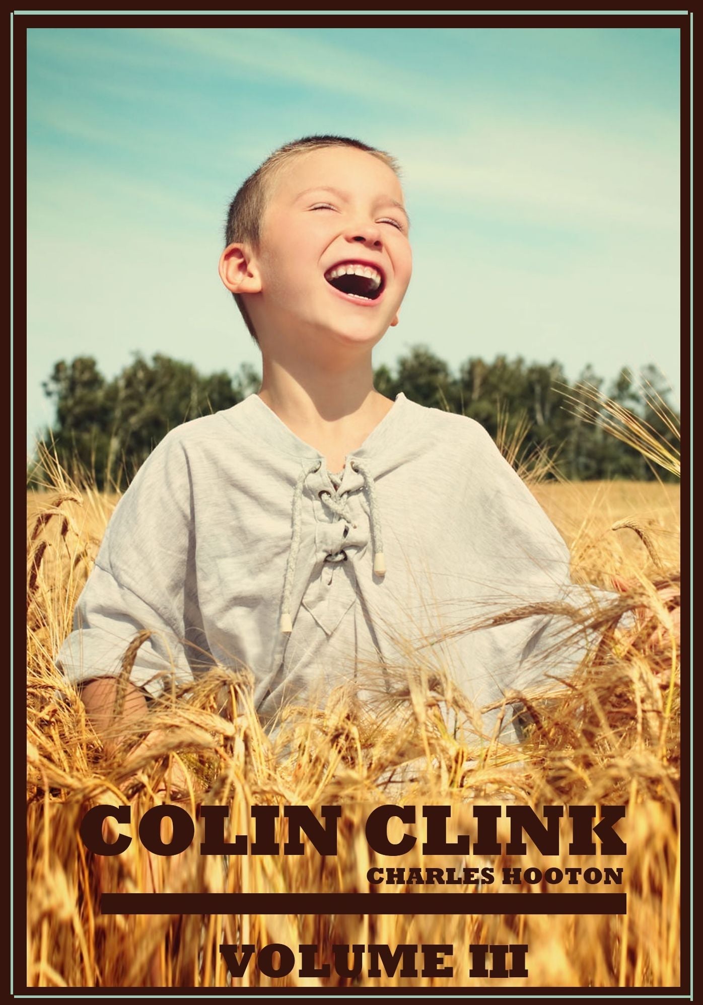 Colin Clink : Volume III (Illustrated)