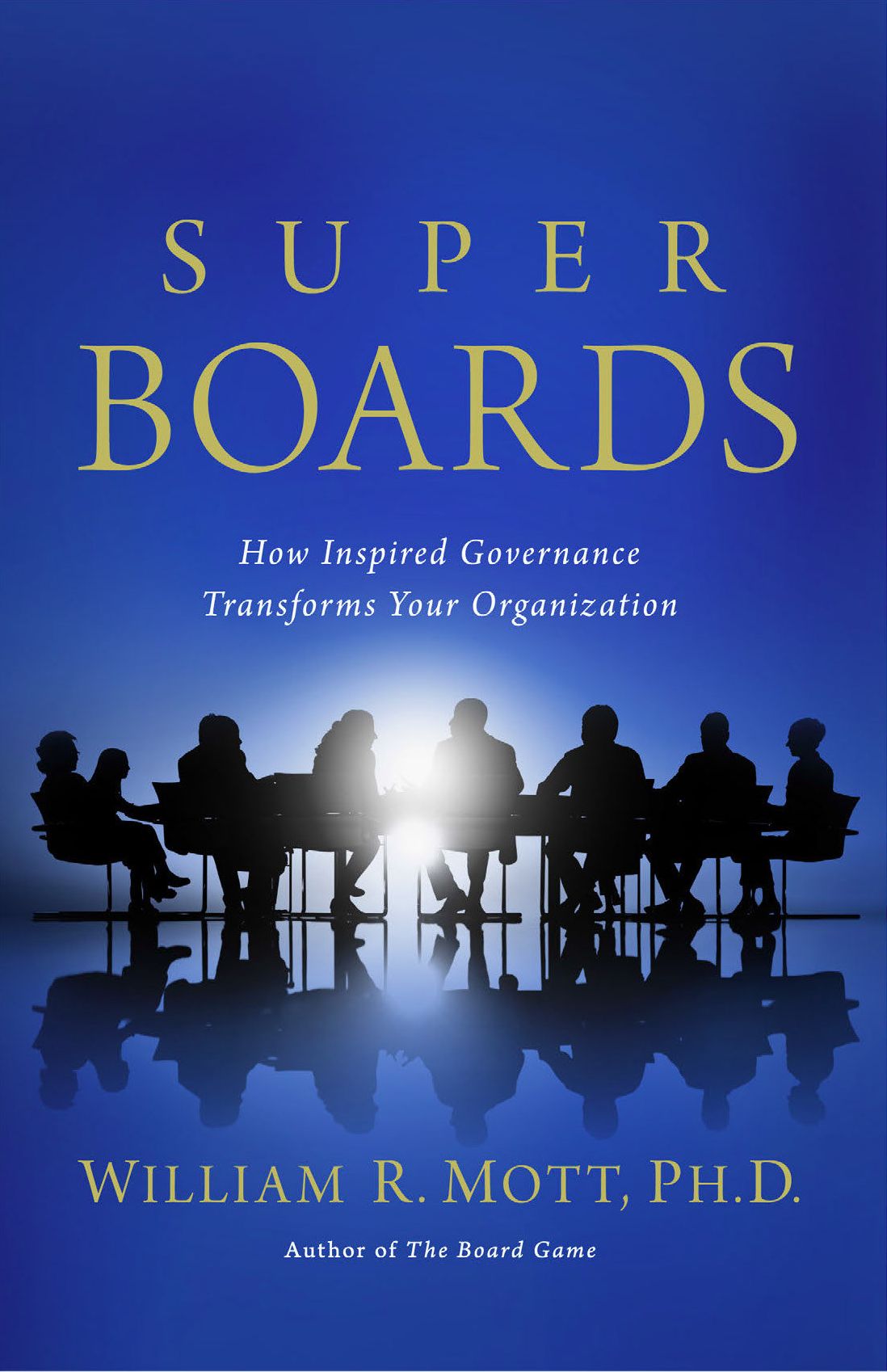 Super Boards: How Inspired Governance Transforms Your Organization