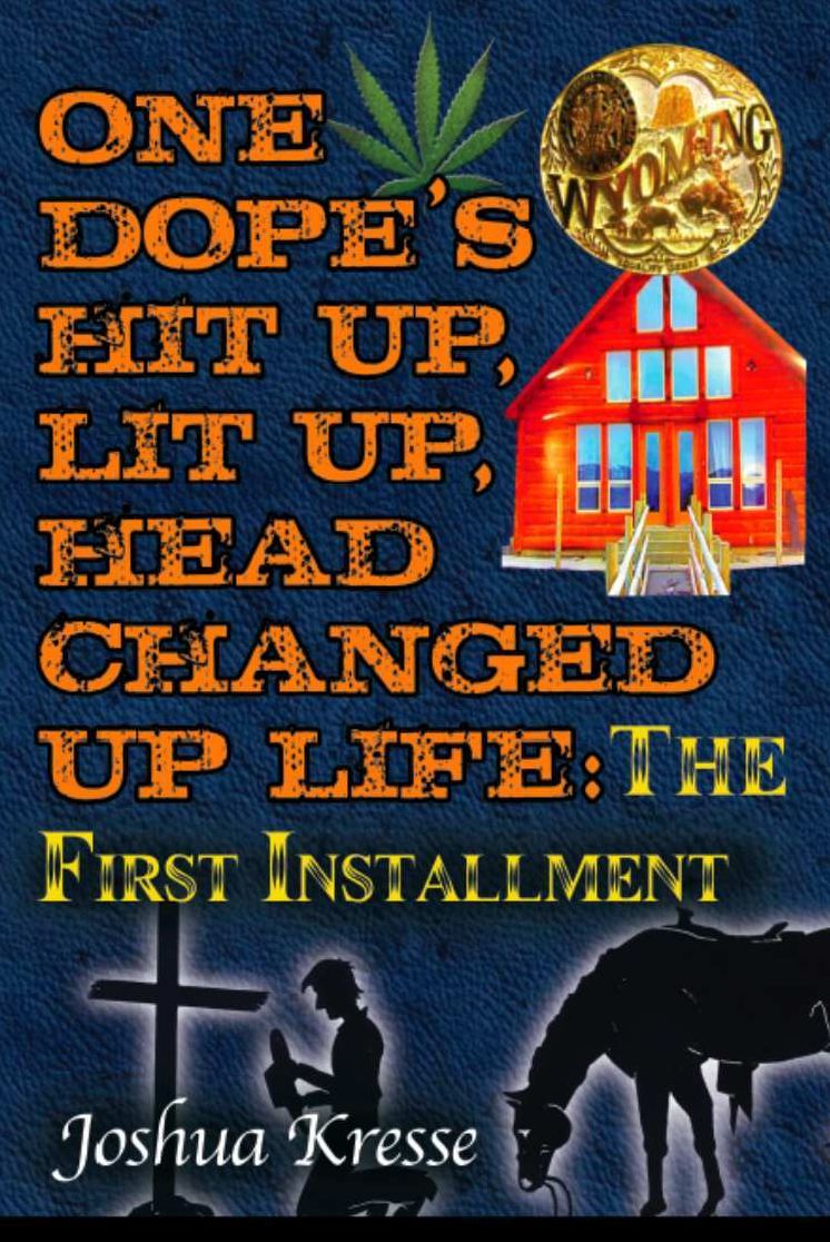 One Dope's Hit Up, Lit Up, Head Changed Up Life: The First Installment