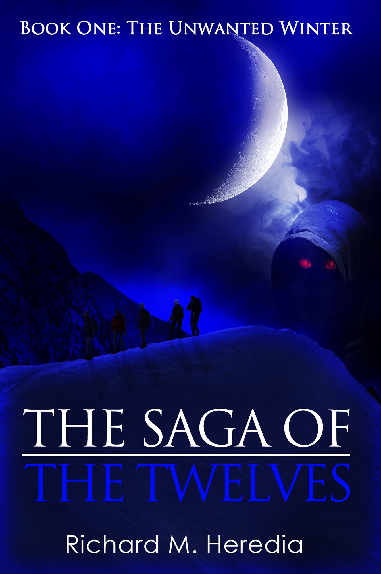 The Saga of the Twelves - Book One: The Unwanted Winter
