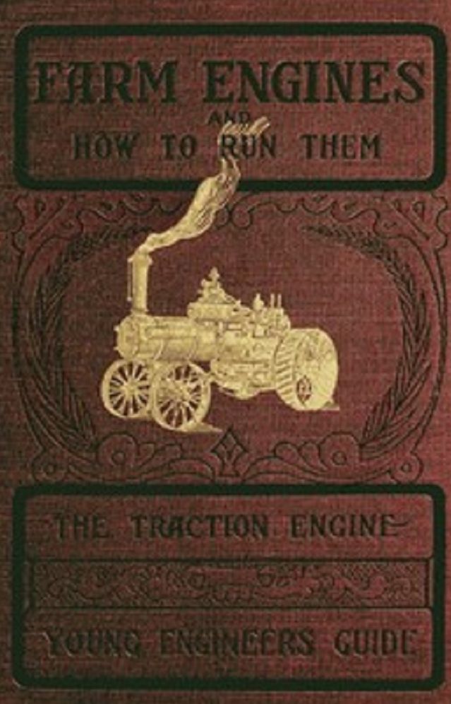 Farm Engines and How to Run Them