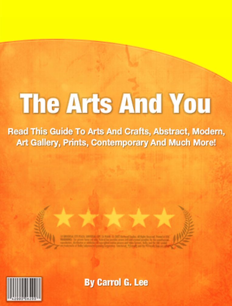 The Arts And You: Read This Guide To Arts And Crafts, Abstract, Modern, Art Gallery, Prints, Contemporary And Much More!