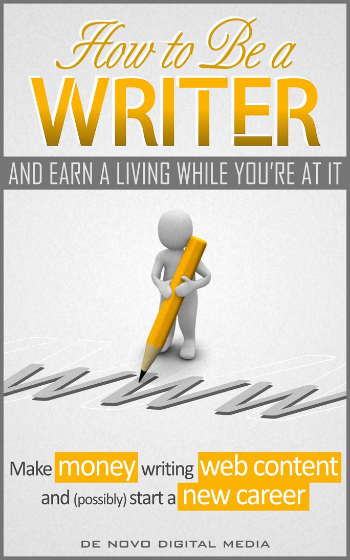 How to be a Writer and Earn a Living While You're at It