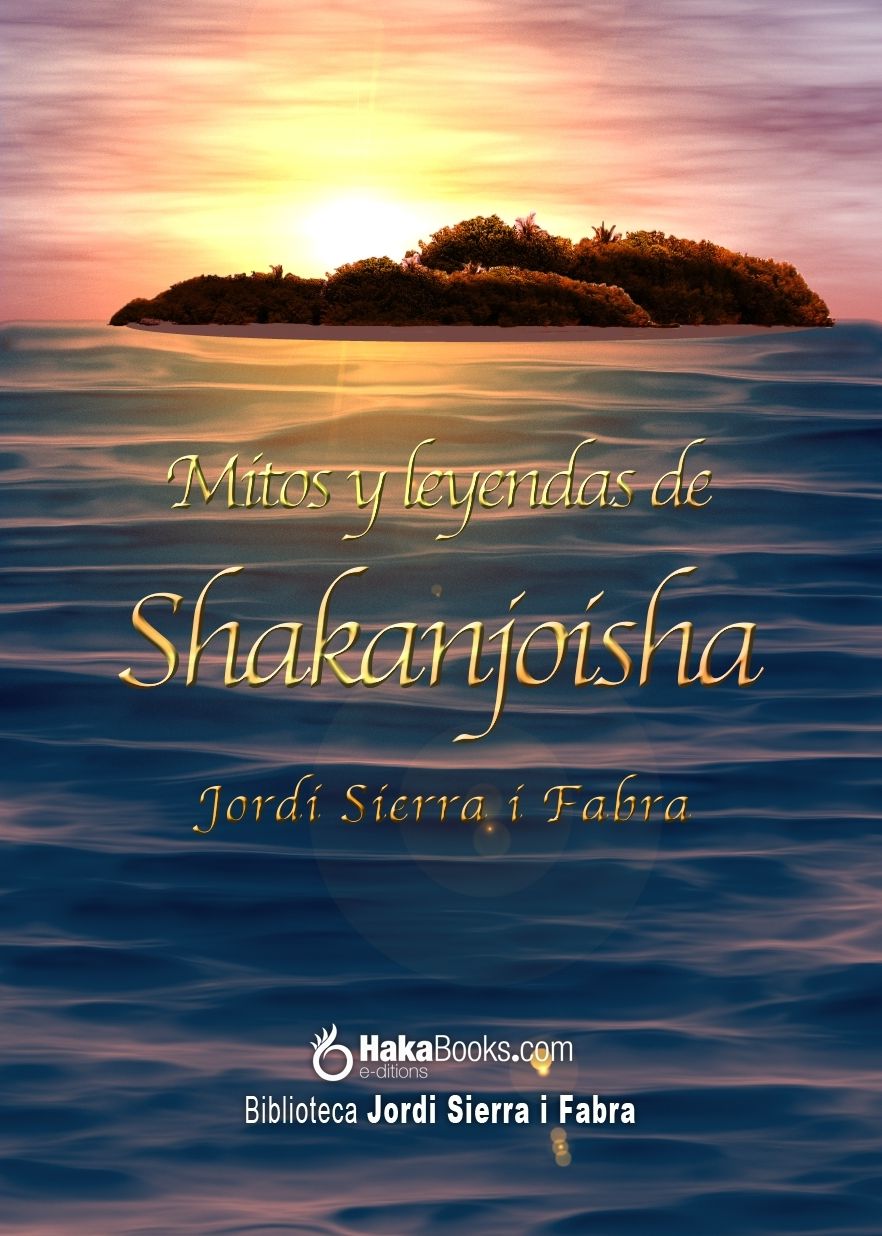 Mitos y leyendas de Shakanjoisha