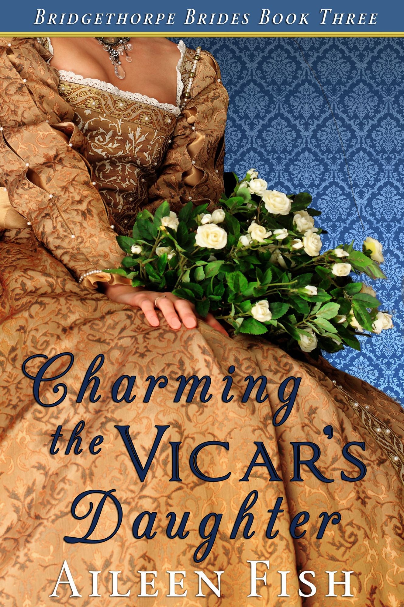 Charming the Vicar's Daughter (Bridgethorpe Brides Series #3)