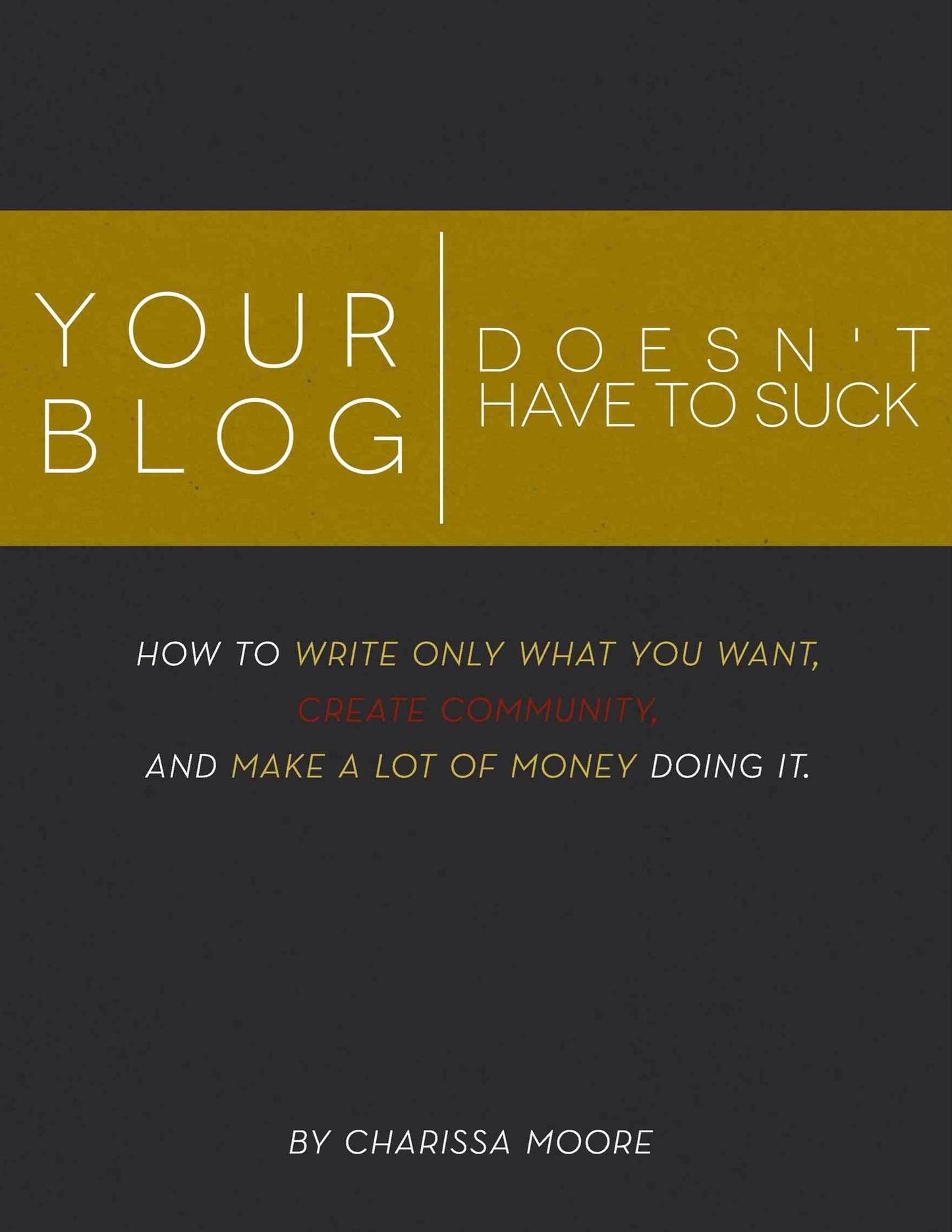 Your Blog Doesn't Have To Suck