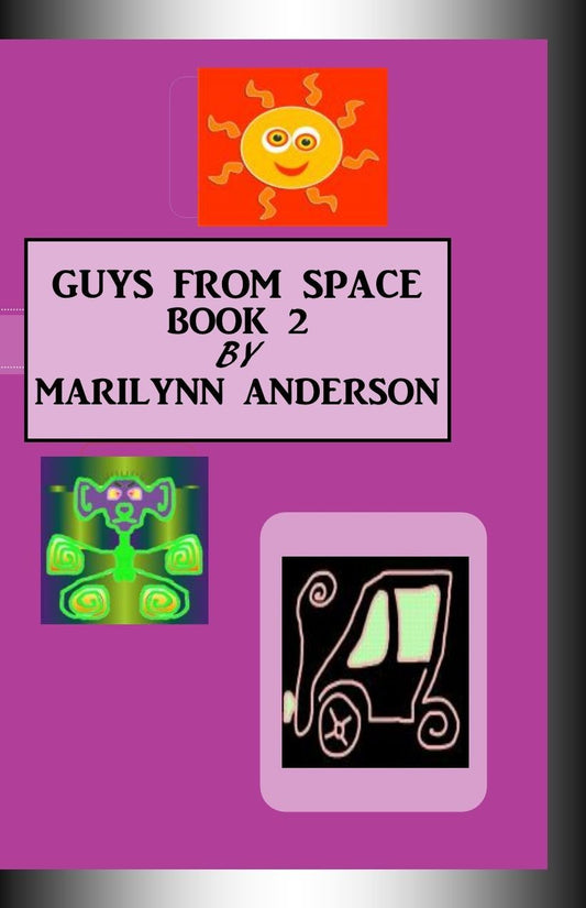 GUYS FROM SPACE Are IN THIS PLACE!! Book Two ~~ "Busted in Detention School