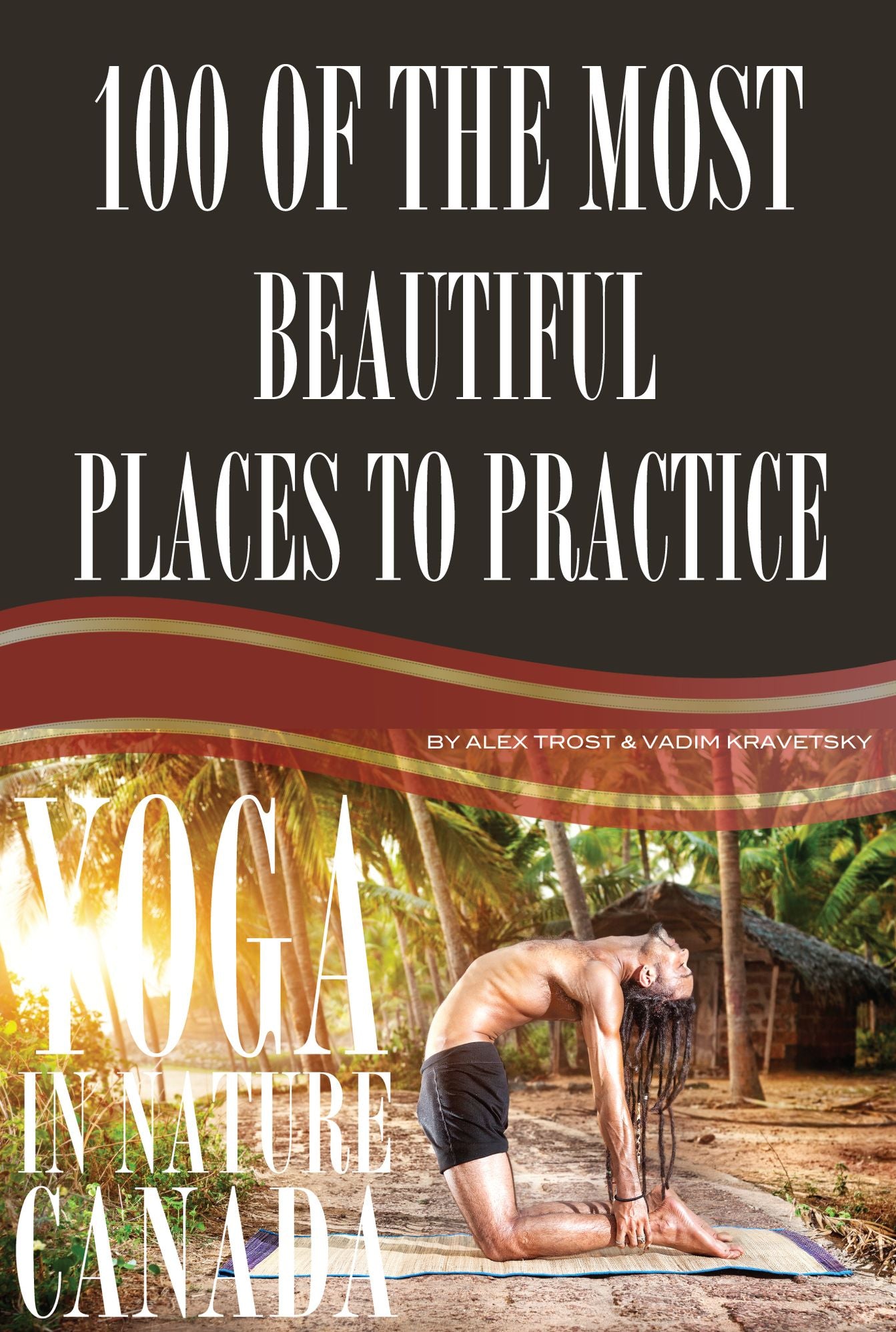 100 of the Most Beautiful Places to Practice Yoga In Nature Canada