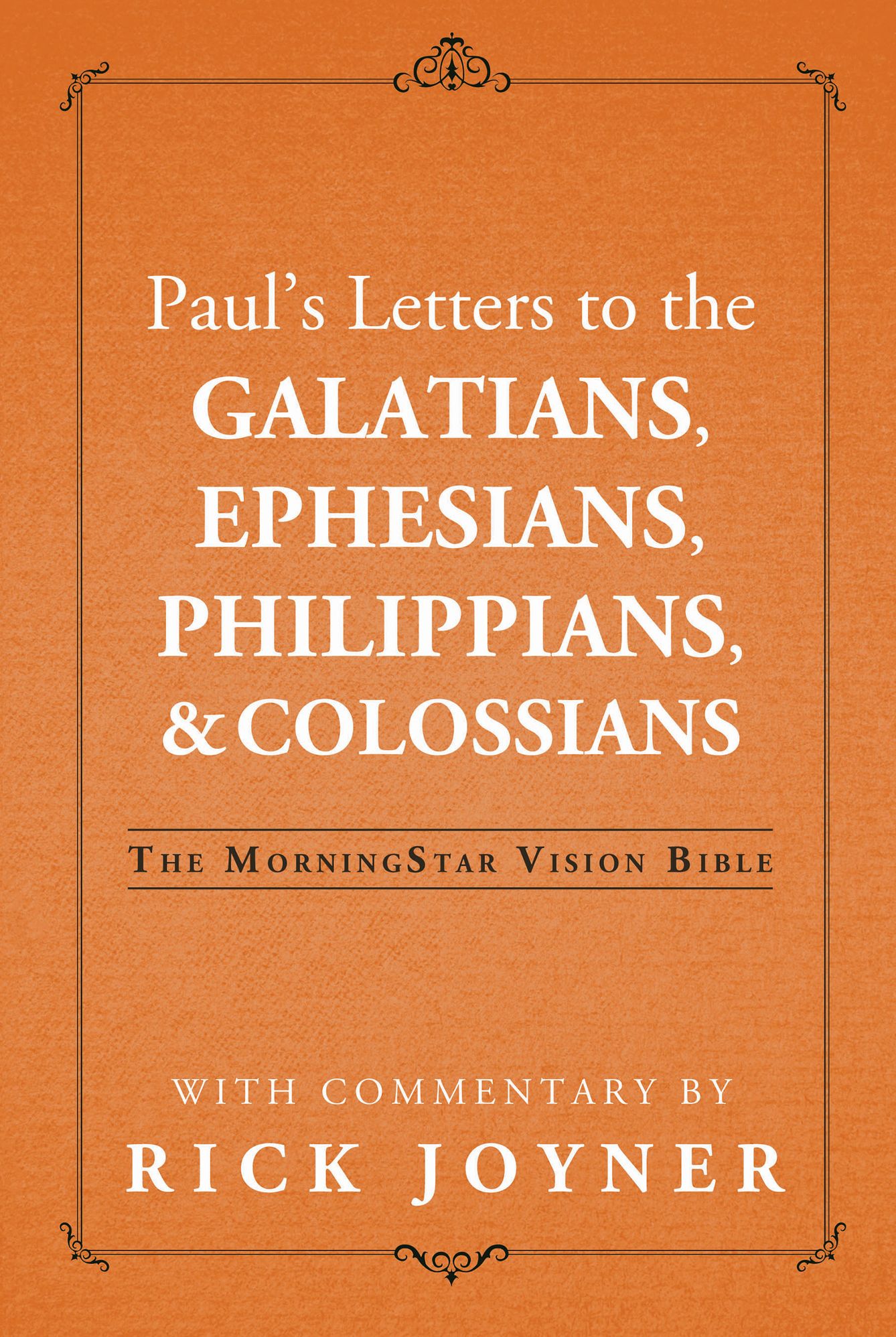 Paul's Letters to the Galatians, Ephesians, Philippians, & Colossians