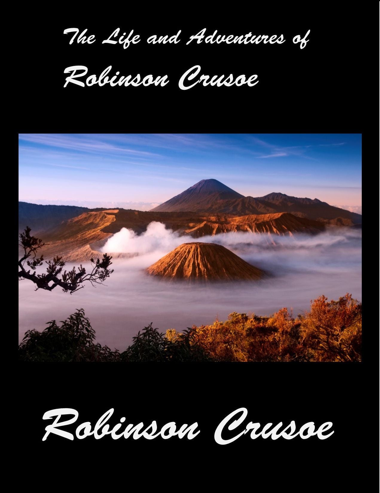 The Life and Adventures of Robinson Crusoe