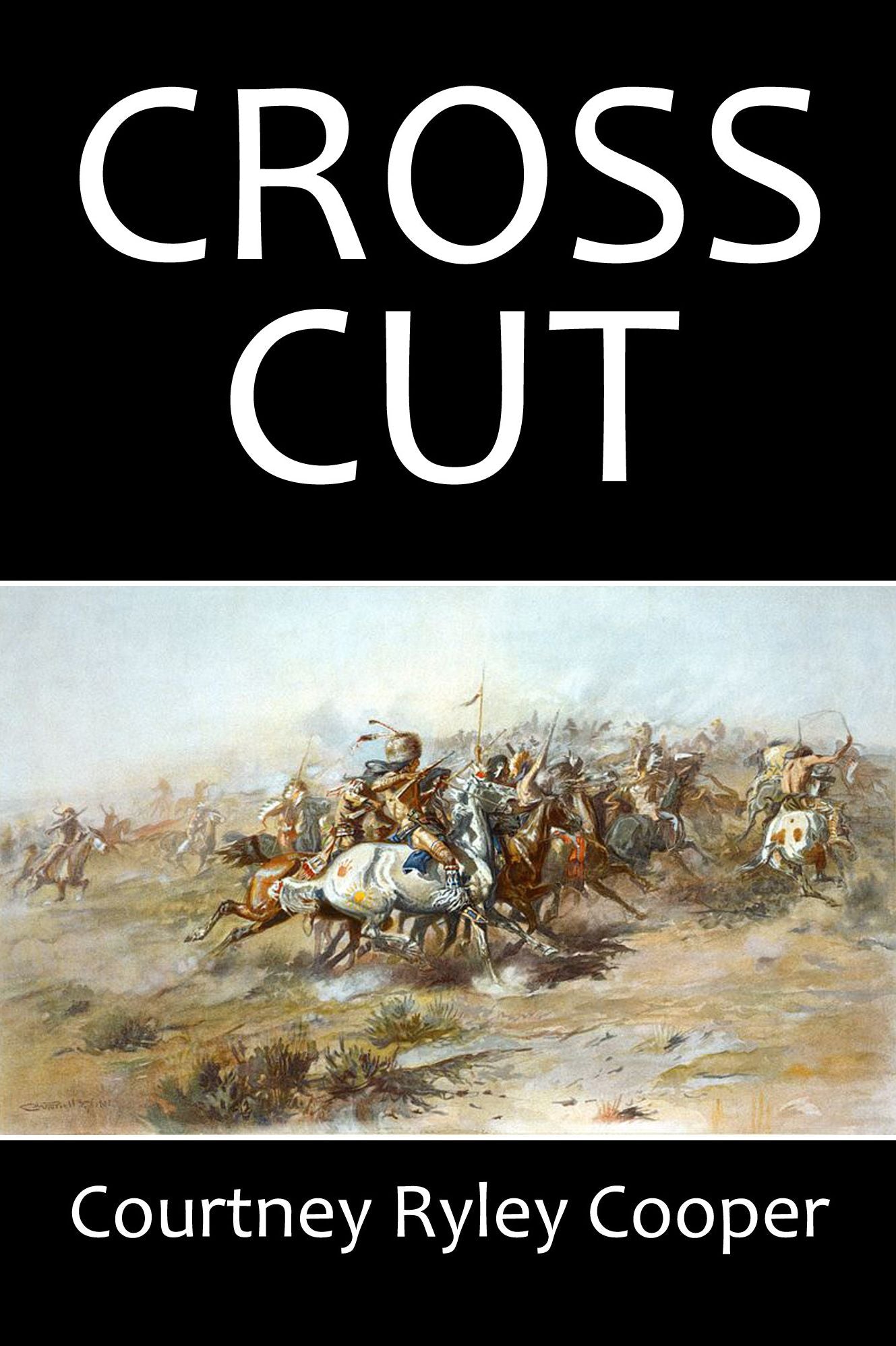 The Cross-Cut by Courtney Ryley Cooper