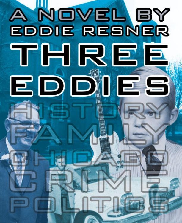 Three Eddies A Novel By Eddie Resner