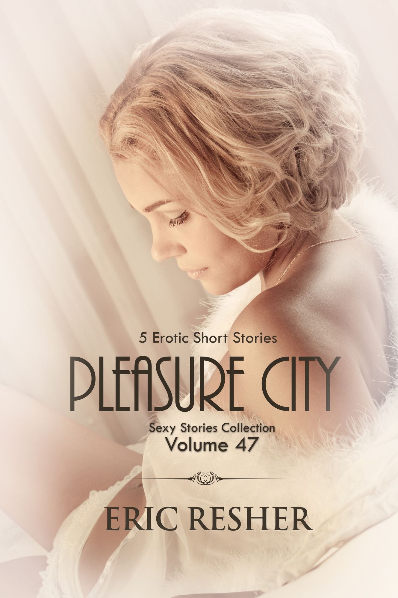Pleasure City: 5 Erotic Short Stories (Sexy Stories Collection Volume 47 )