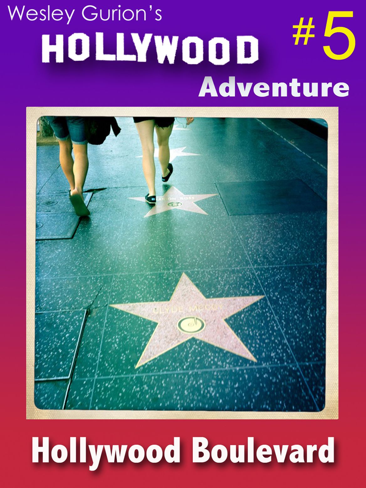 Wesley Gurion's Hollywood Adventure #5