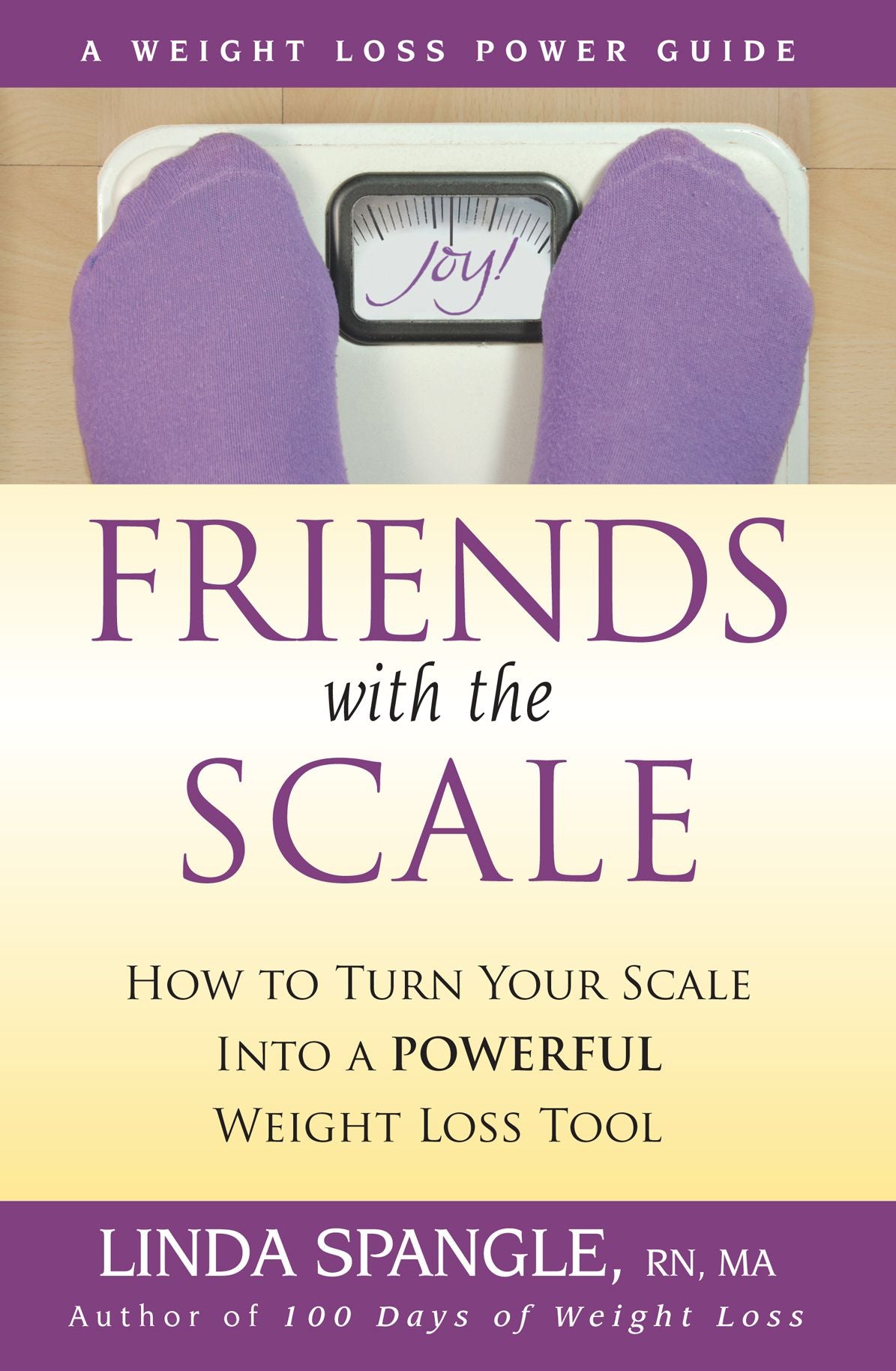 Friends with the Scale: How to Turn Your Scale into a Powerful Weight Loss Tool