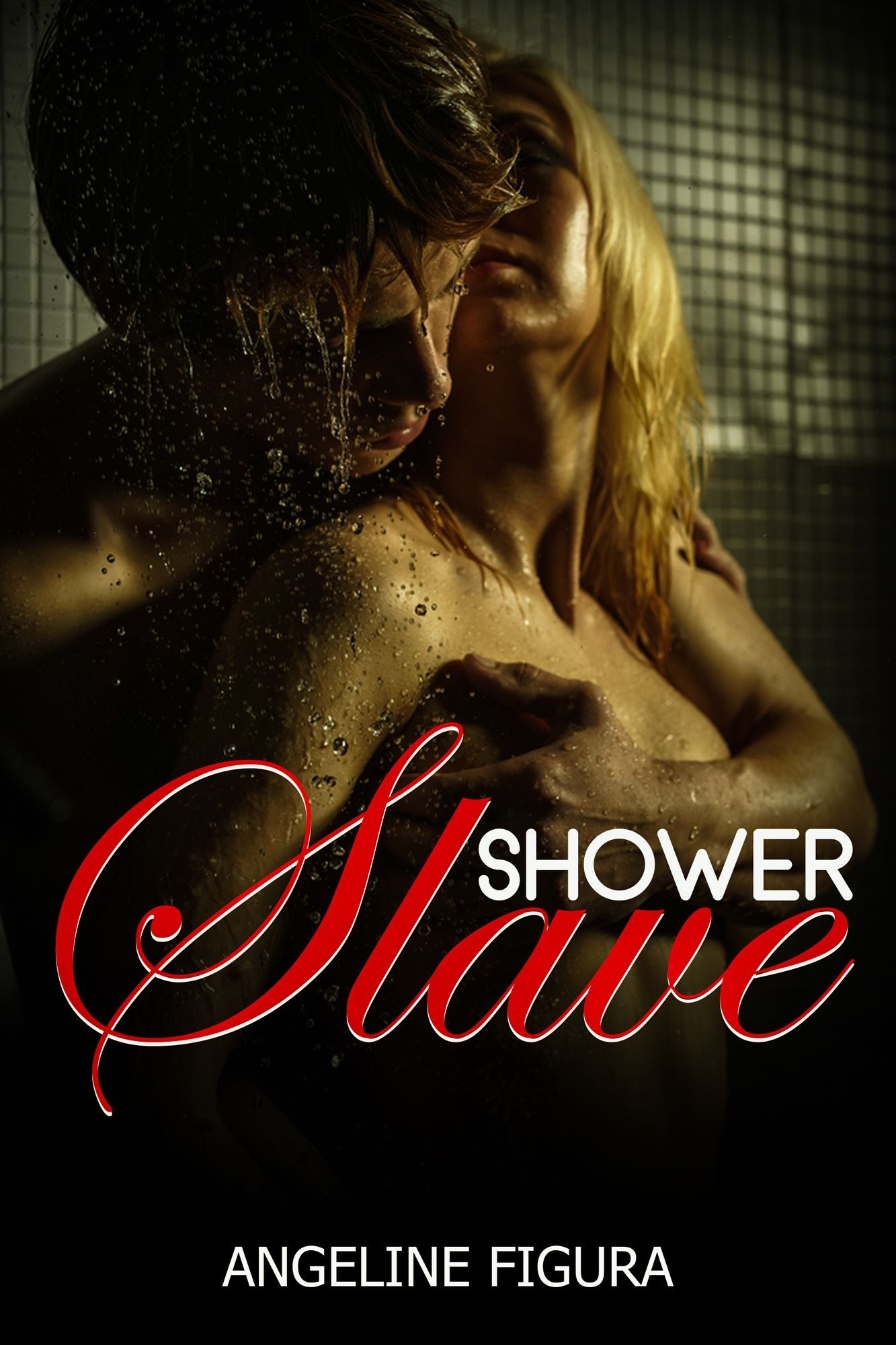 Shower Slave (BDSM Domination Submission Spanking Choking Erotica Fantasy)