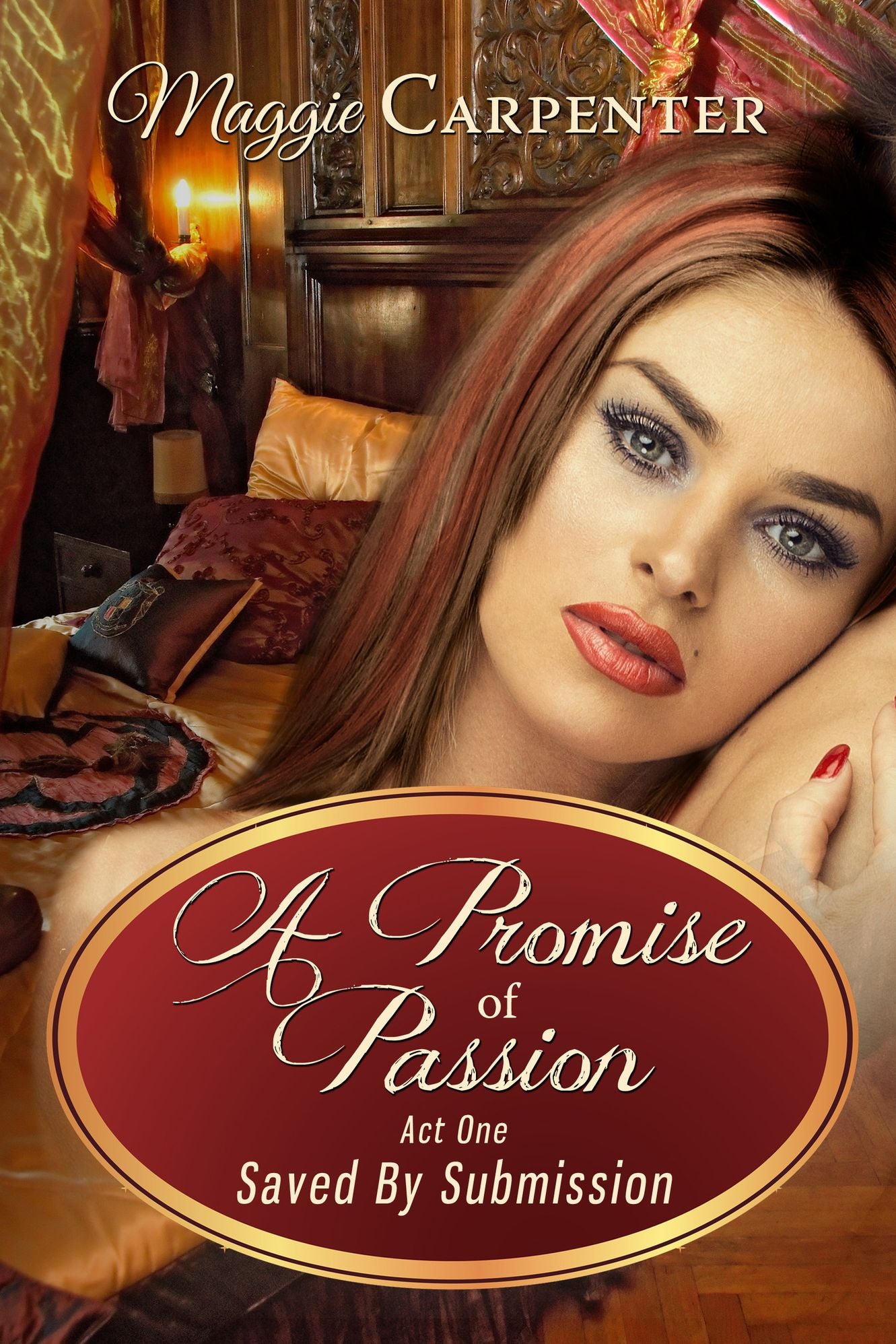 A Promise of Passion: Act One: Saved by Submission