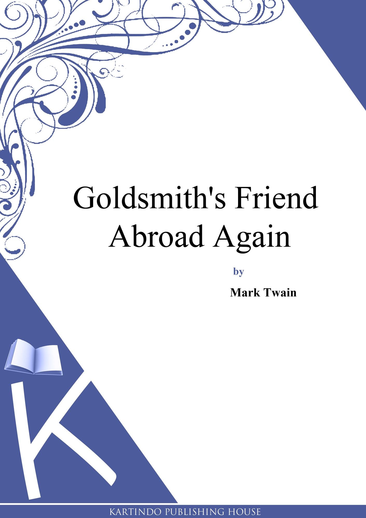 Goldsmith's Friend Abroad Again