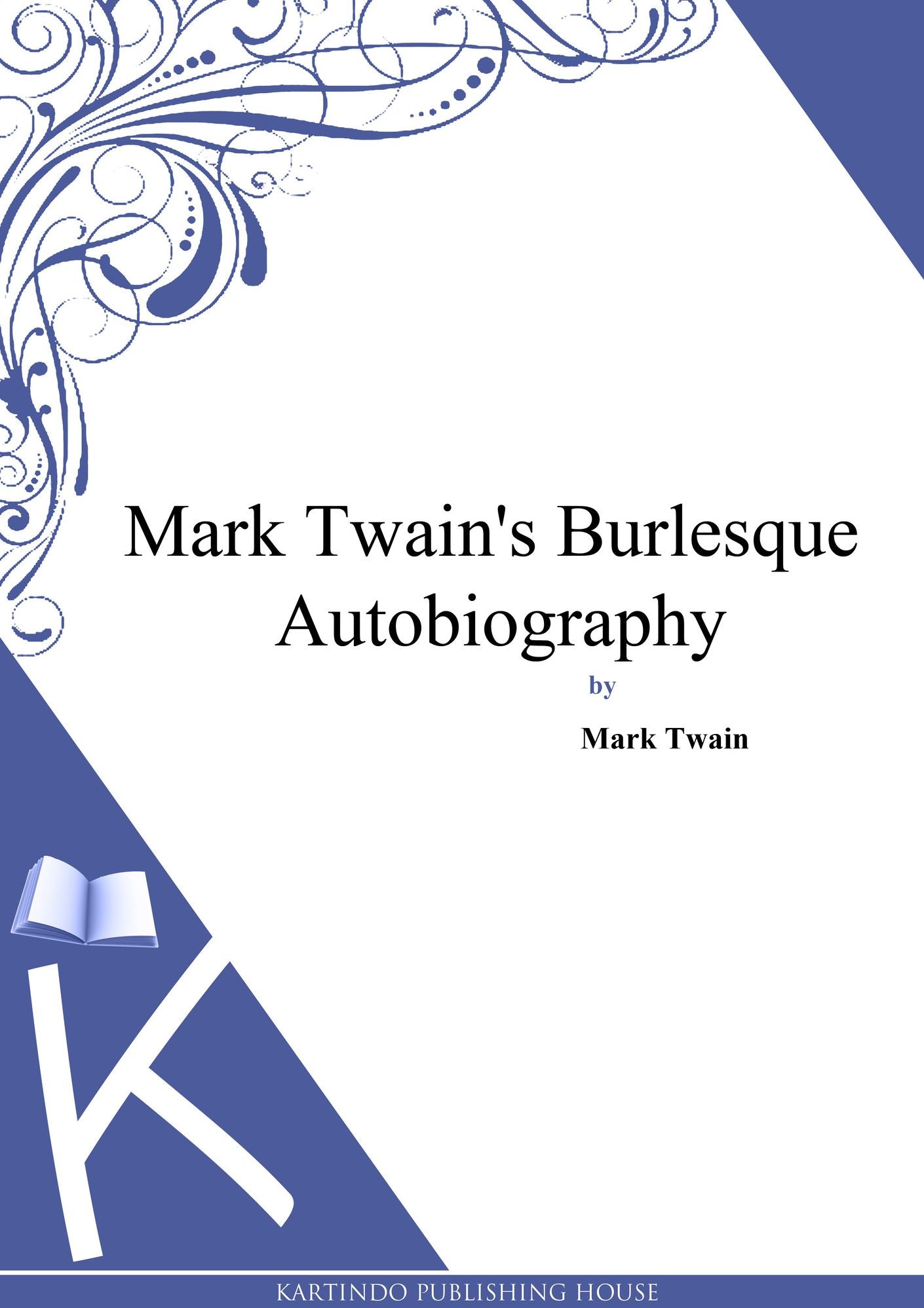 Mark Twain's Burlesque Autobiography