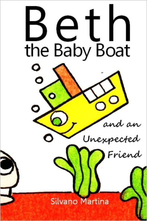Beth the Baby Boat and an Unexpected Friend (A Children's Picture Book)