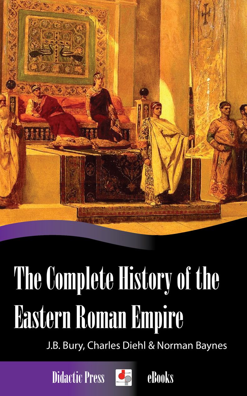 The Complete History of the Eastern Roman Empire