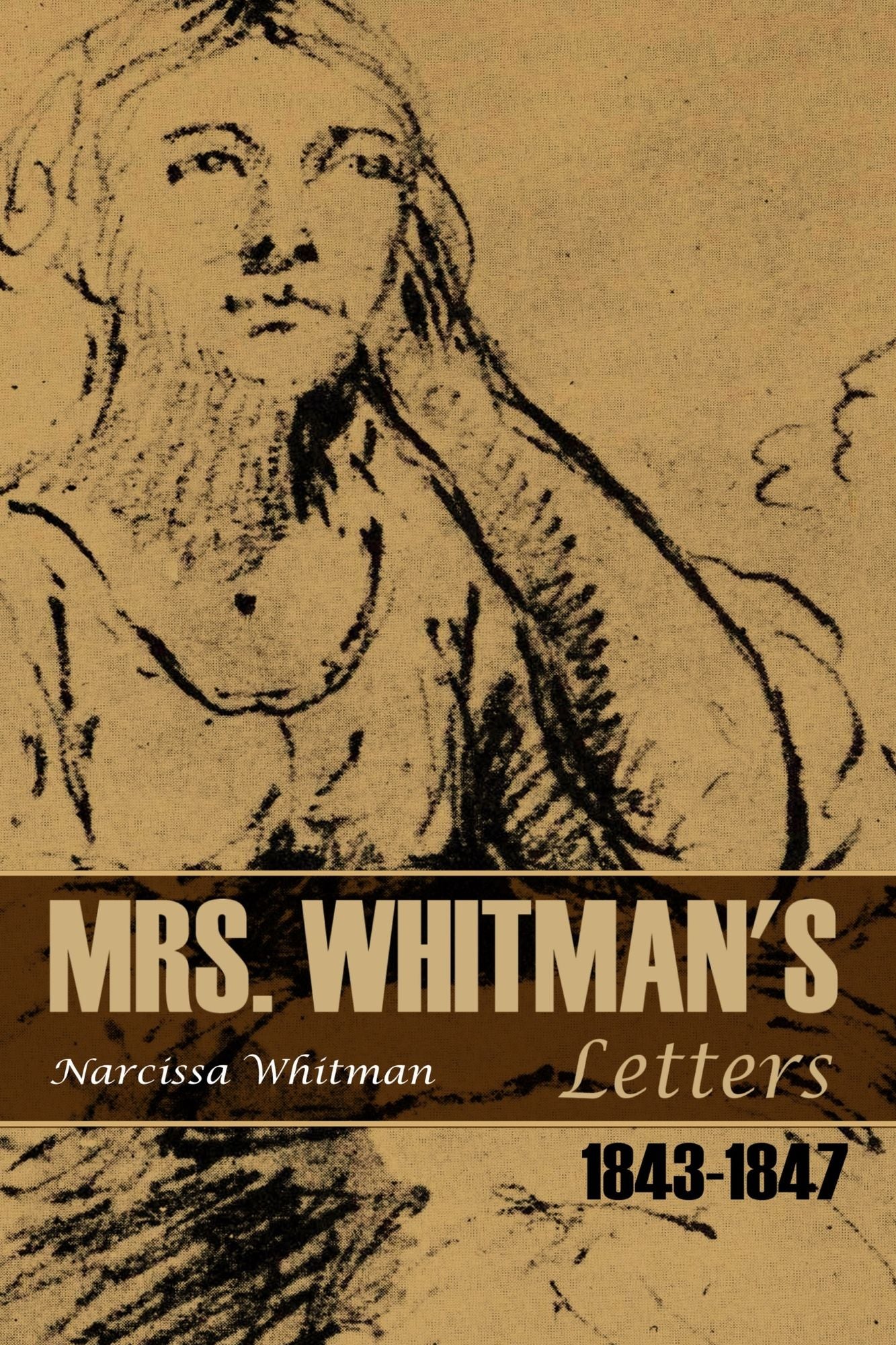 Mrs. Whitman's Letters: 1843~1847