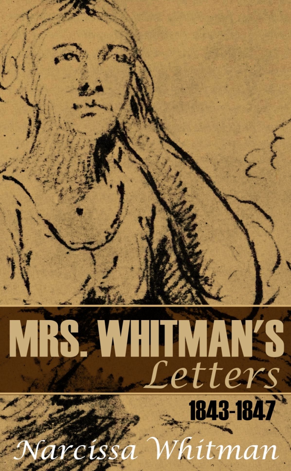 Mrs. Whitman's Letters: 1843~1847